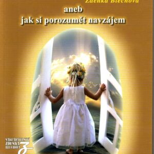 Rodiče a děti, aneb, Jak si porozumět navzájem