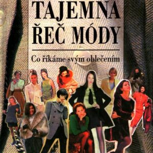 Tajemná řeč módy Co říkáme svým oblečením