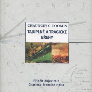 Tajuplné a tragické břehy : příběh objevitele Charlese Francise Halla