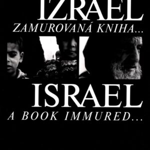 Izrael, zamurovaná kniha- : Israel, a book immured-