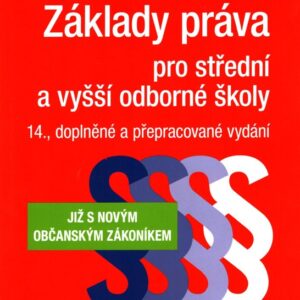 Základy práva pro střední a vyšší odborné školy 14. doplněné a přepracované vydání