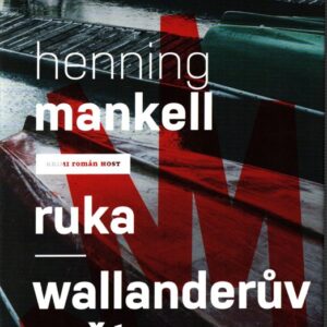 Ruka / Wallanderův svět