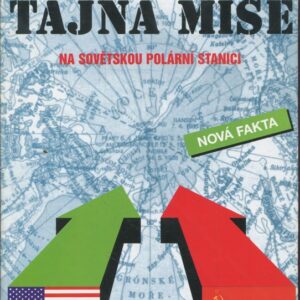Tajná mise na sovětskou polární stanici : projekt Coldfeet