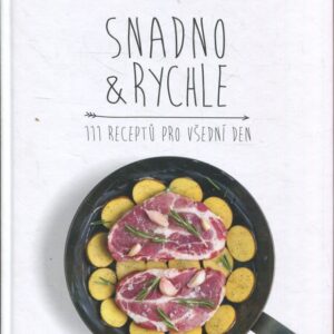 Snadno a rychle 111 receptů pro všední den
