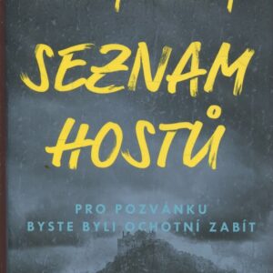 Seznam hostů Pro pozvánku byste byli ochotní zabít