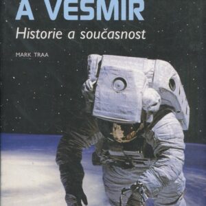 Člověk a vesmír : historie a současnost