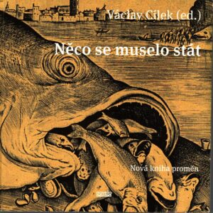 Něco se muselo stát Nová kniha proměn