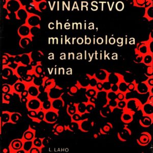Vinárstvo : chémia, mikrobiológia a analytika vína