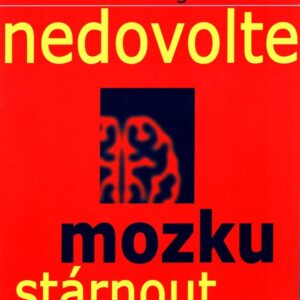 Nedovolte mozku stárnout