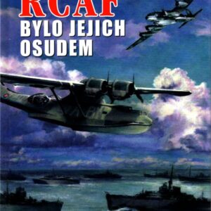 RCAF bylo jejich osudem
