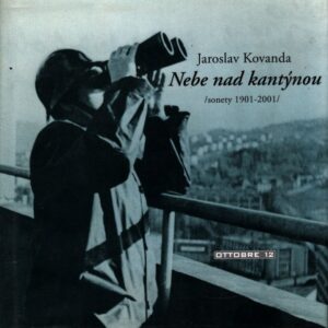 Nebe nad kantýnou : sonety 1901-2001