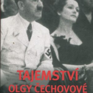 Tajemství Olgy Čechovové : byla Hitlerova oblíbená herečka ruskou špionkou?