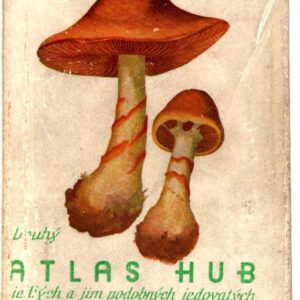 Druhý atlas hub jedlých a jim podobných jedovatých