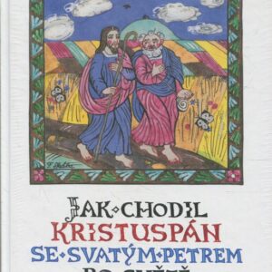 Jak chodil Kristuspán se svatým Petrem po světě