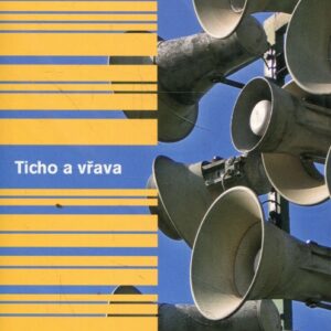 Ticho a vřava