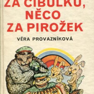 Něco za cibulku, něco za pirožek