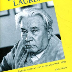 Laureatus laureata (Nositelé Nobelovy ceny za literaturu 1901-1994 a čeští kandidáti)