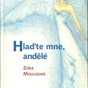 Hlaďte mne, andělé