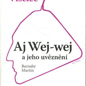 Viselec Aj Wej-wej a jeho uvěznění