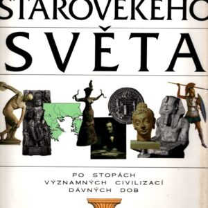 Atlas starověkého světa : po stopách významných civilizací starověku