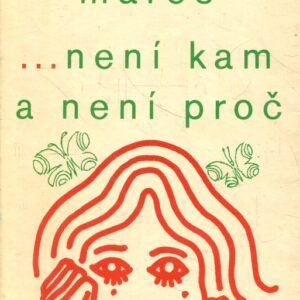 ... není kam a není proč