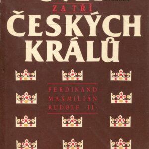 Svět za tří českých králů