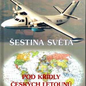 Šestina světa pod křídly českých letounů