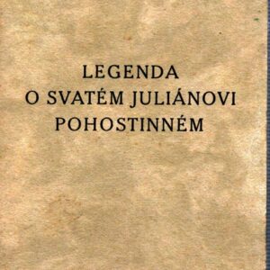 Legenda o svatém Juliánovi Pohostinném