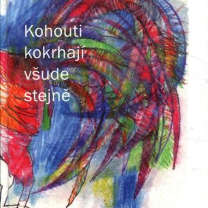 Kohouti kokrhají všude stejně