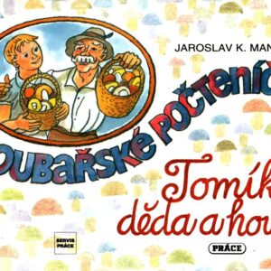 Houbařské počteníčko : Tomík, děda a houby