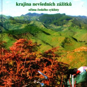 Nový Zéland : krajina nevšedních zážitků očima českého cyklisty