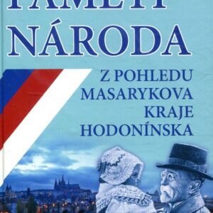 Paměti národa z pohledu Masarykova kraje Hodonínska