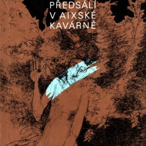 Pocit předsálí v aixské kavárně