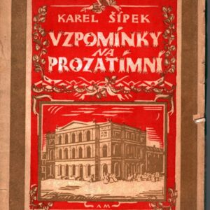 Vzpomínky na Prozatimní : osm kapitol z minulosti českého divadla