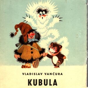 Kubula a Kuba Kubikula : Hra pro děti o 3 dějstvích