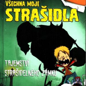 Tajemství strašidelného zámku. Všechna moje strašidla
