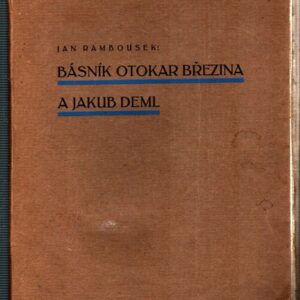 Básník Otakar Březina a Jakub Deml