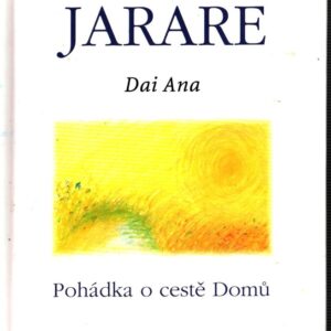 Jarare : pohádka o cestě Domů