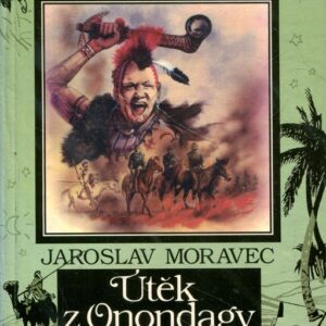 Útěk z Onondagy Indiánské dobrodružství