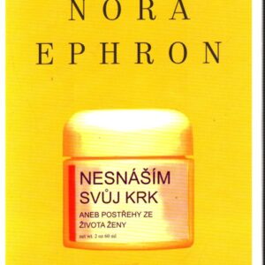 Nesnáším svůj krk, aneb, Postřehy ze života ženy