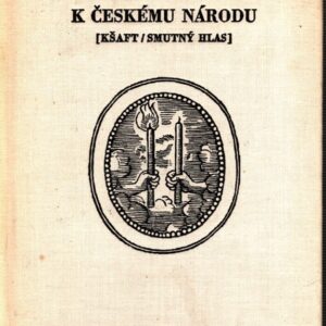 Dvojí poselství k českému národu : Kšaft/Smutný hlas