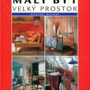 Malý byt - velký prostor (funkční, prostorově úsporné řešení hezkého bydlení)