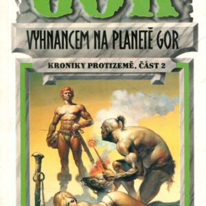 Vyhnancem na planetě Gor (Kroniky Protizemě, část 2)
