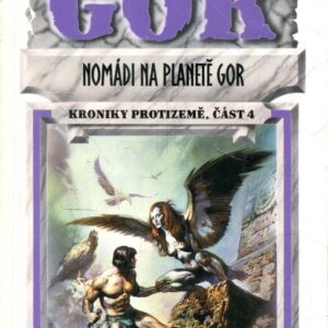 Nomádi na planetě Gor (Kroniky Protizemě, část 4, 1. díl)