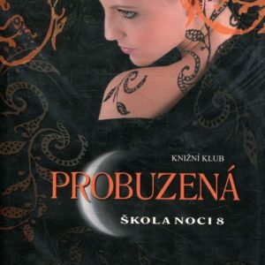 Škola noci 8, Probuzená