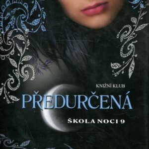Škola noci 9, Předurčená