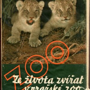 Ze života zvířat v Pražské zoo : povídka o zvířatech v přírodě i v zoologické zahradě s barevnými i černými fotografiemi Dr. V.J. Staňka