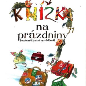 Knížka na prázdniny Za dobré i špatné vysvědčení