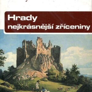 Hrady nejkrásnější zříceniny