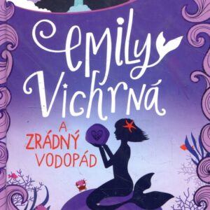 Emily Vichrná a zrádný vodopád (7. díl)